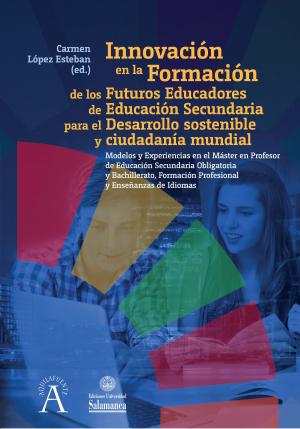 Cubierta para Innovación en la Formación de los Futuros Educadores de Educación Secundaria para el Desarrollo sostenible y ciudadanía mundial