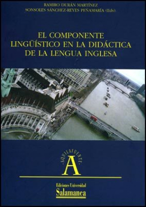Cubierta para El componente lingüístico en la didáctica de la lengua inglesa