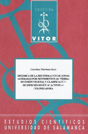 Cubierta para Dinámica de la recuperación de zonas alteradas por movimientos de tierra: sucesión vegetal y clasificación de especies según su actividad colonizadora