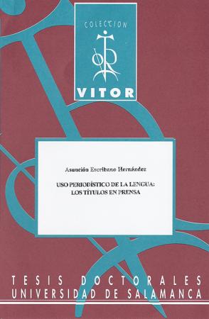 Cubierta para Uso periodístico de la lengua: los títulos en prensa