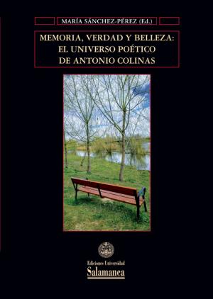 Cubierta para Memoria, verdad y belleza: el universo poético de Antonio Colinas