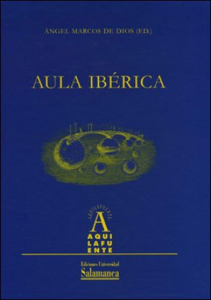 Cubierta para Aula Ibérica. Actas de los congresos de Évora y Salamanca (2006-2007)