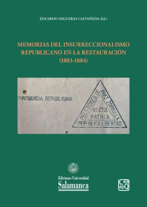 Cubierta para Memorias del insurreccionalismo republicano en la restauración (1883-1884)