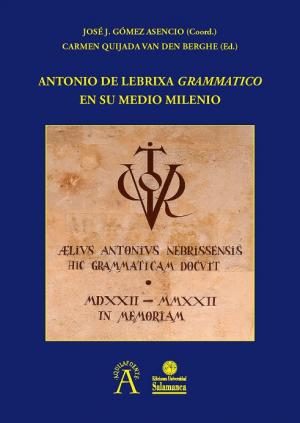 Cubierta para Antonio de Lebrixa grammatico en su medio milenio