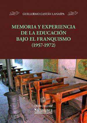 Cubierta para Memoria y experiencia de la educación bajo el franquismo