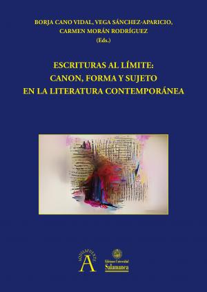 Cubierta para Escrituras al límite: canon, forma y sujeto en la literatura contemporánea