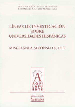 Cubierta para Líneas de investigación sobre Universidades hispánicas: Miscelánea Alfonso IX, 1999