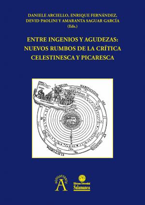 Cubierta para Entre ingenios y agudezas: nuevos rumbos de la crítica celestinesca y picaresca