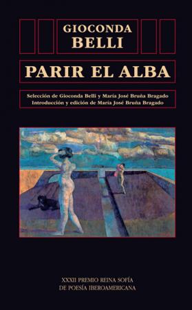 Cubierta para Parir el alba: XXXII Premio Reina Sofía de Poesía Iberoamericana