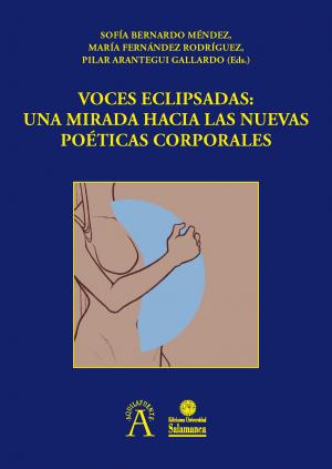 Cubierta para Voces eclipsadas: Una nueva mirada hacia las nuevas poéticas corporales