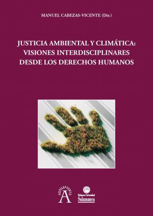 Cubierta para Justicia ambiental y climática: visiones interdisciplinares desde los derechos humanos