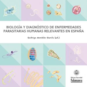 Cubierta para Biología y diagnóstico de enfermedades parasitarias humanas relevantes en España