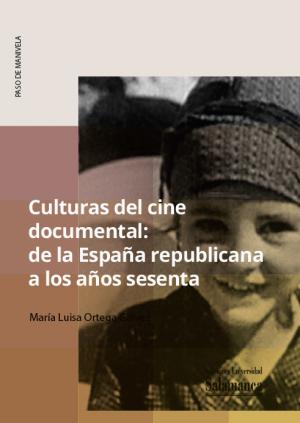 Cover for Culturas del cine documental: de la España republicana a los años sesenta