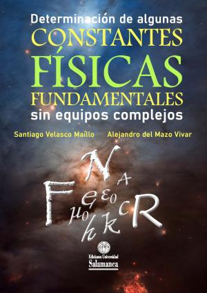 Cover for Determinación de algunas constantes físicas fundamentales sin equipos complejos