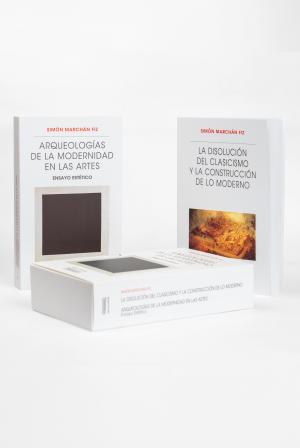 Cover for La disolución del clasicismo y la construcción de lo moderno & Arqueologías de la modernidad en las artes. Ensayo estético