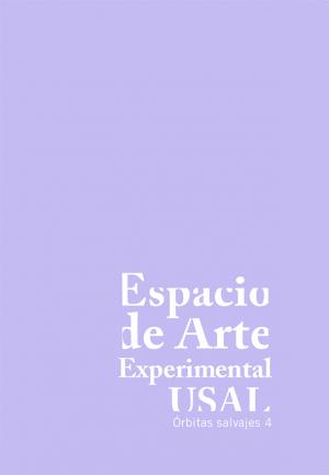 Cubierta para Espacio de Arte Experimental USAL: Órbitas salvajes, 4