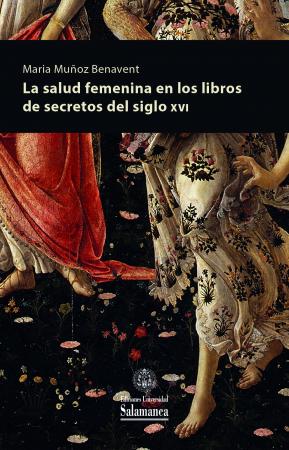 Cubierta para La salud femenina en los libros de secretos del siglo XVI