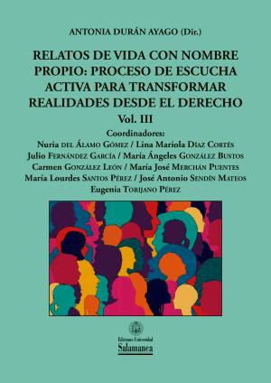 Cubierta para Relatos de vida con nombre propio: Proceso de escucha activa para transformar desde el Derecho. Vol. III