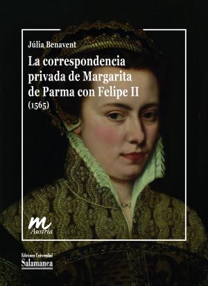Cubierta para La correspondencia privada de Margarita de Parma con Felipe II (1565)