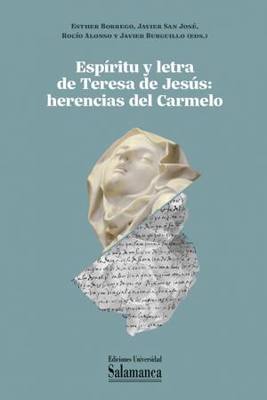Cubierta para Espíritu y letra de Teresa de Jesús: herencias del Carmelo