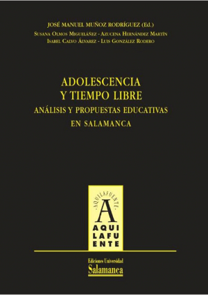 Cubierta para Adolescencia y tiempo libre. Análisis y propuestas educativas en Salamanca