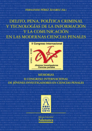 Cubierta para Delito, pena,política criminal y tecnologías de la información y la comunicación en las modernas ciencias penales. Memorias II Congreso internacional de jóvenes investigadores en ciencias penales