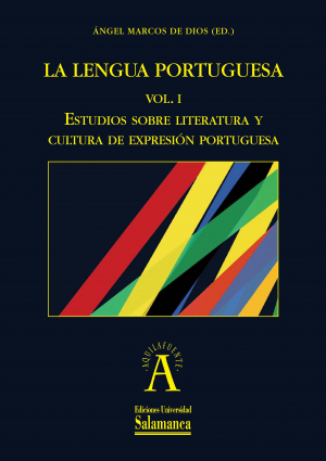 Cubierta para La lengua portuguesa. I. Estudios sobre literatura y cultura de expresión portuguesa. II. Estudios lingüísticos