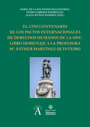 Cubierta para El cincuentenario de los Pactos Internacionales de Derechos Humanos de la ONU: libro homenaje a la profesora M.ª Esther Martínez Quinteiro