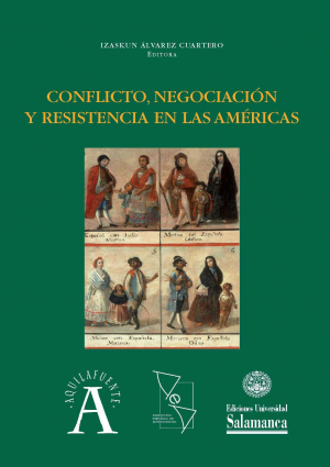 Cubierta para Conflicto, negociación y resistencia en Las Américas