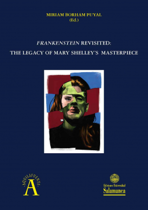 Cubierta para Frankenstein revisited: the legacy of Mary Shelley’s masterpiece