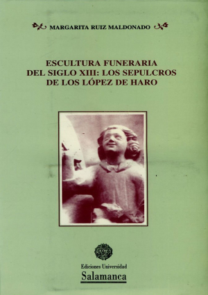Cubierta para Escultura funeraria del siglo XIII: los sepulcros de los López de Haro