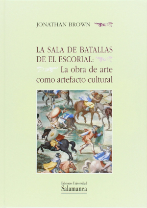 Cubierta para La Sala de Batallas de El Escorial: la obra de arte como artefacto cultural