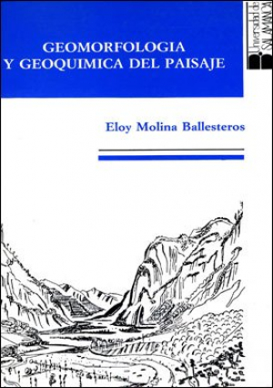Cubierta para Geomorfología y geoquímica del paisaje: dos ejemplos en el interior de la Meseta Ibérica