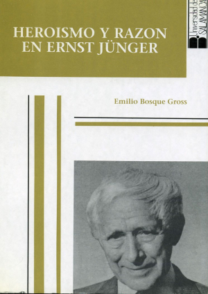 Cubierta para Heroísmo y razón en Ernst Jünger