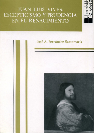 Cubierta para Juan Luis Vives. Escepticismo y prudencia en el Renacimiento
