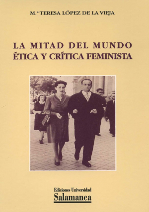 Cubierta para La mitad del mundo. Ética y crítica feminista