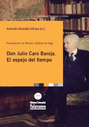 Cubierta para Don Julio Caro Baroja: el espejo del tiempo