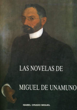 Cubierta para Las novelas de Miguel de Unamuno.  Estudio formal y crítico