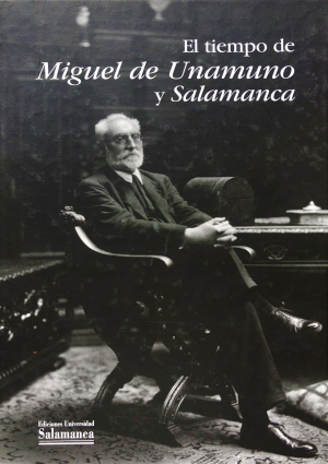 Cubierta para El tiempo de Miguel de Unamuno y Salamanca