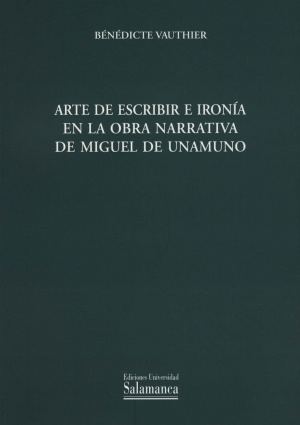 Cubierta para Arte de escribir e ironía en la obra narrativa de Miguel de Unamuno