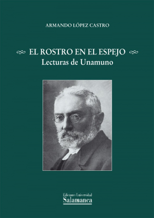 Cubierta para El rostro en el espejo. Lecturas de Unamuno