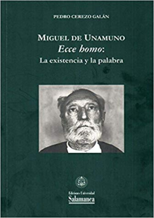 Cubierta para Miguel de Unamuno. «Ecce homo»: la existencia y la palabra