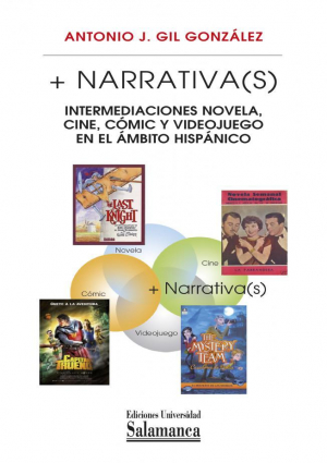 Cubierta para +Narrativa(s): intermediaciones novela, cine, cómic y videojuego en el ámbito hispánico