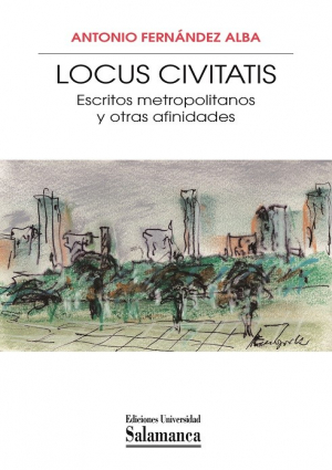 Cubierta para Locus civitatis: Escritos metropolitanos y otras afinidades