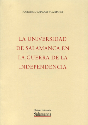 Cubierta para Investigaciones históricas. La Universidad de Salamanca en la Guerra de la Independencia 