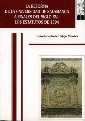 Cubierta para La reforma de la Universidad de Salamanca a finales del s. XVI: los Estatutos de 1594