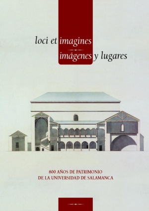 Cubierta para Loci et imagines. Imágenes y lugares. 800 años de patrimonio de la Universidad de Salamanca