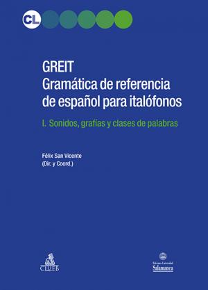 Cubierta para GREIT. Gramática de referencia de español para italófonos. I. Sonidos, grafías y clases de palabras