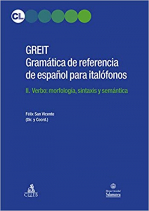 Cubierta para GREIT. Gramática de referencia de español para italófonos. II. Verbo: morfología, sintaxis y semántica 