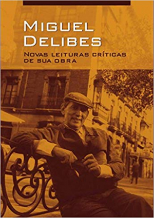 Cubierta para Miguel Delibes. Novas leituras críticas de sua obra